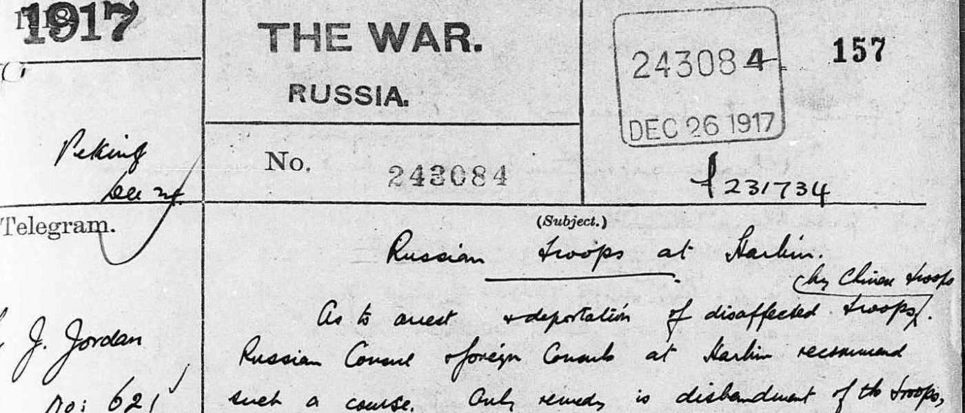 Russia: Correspondence F.O. 371, Volume: 3020: Russian Troops At Harbin; Japanese Intervention; Situation At Irkutsk; Japanese At Harbin; Vladivostok. December 24 - 30, 1917.!''