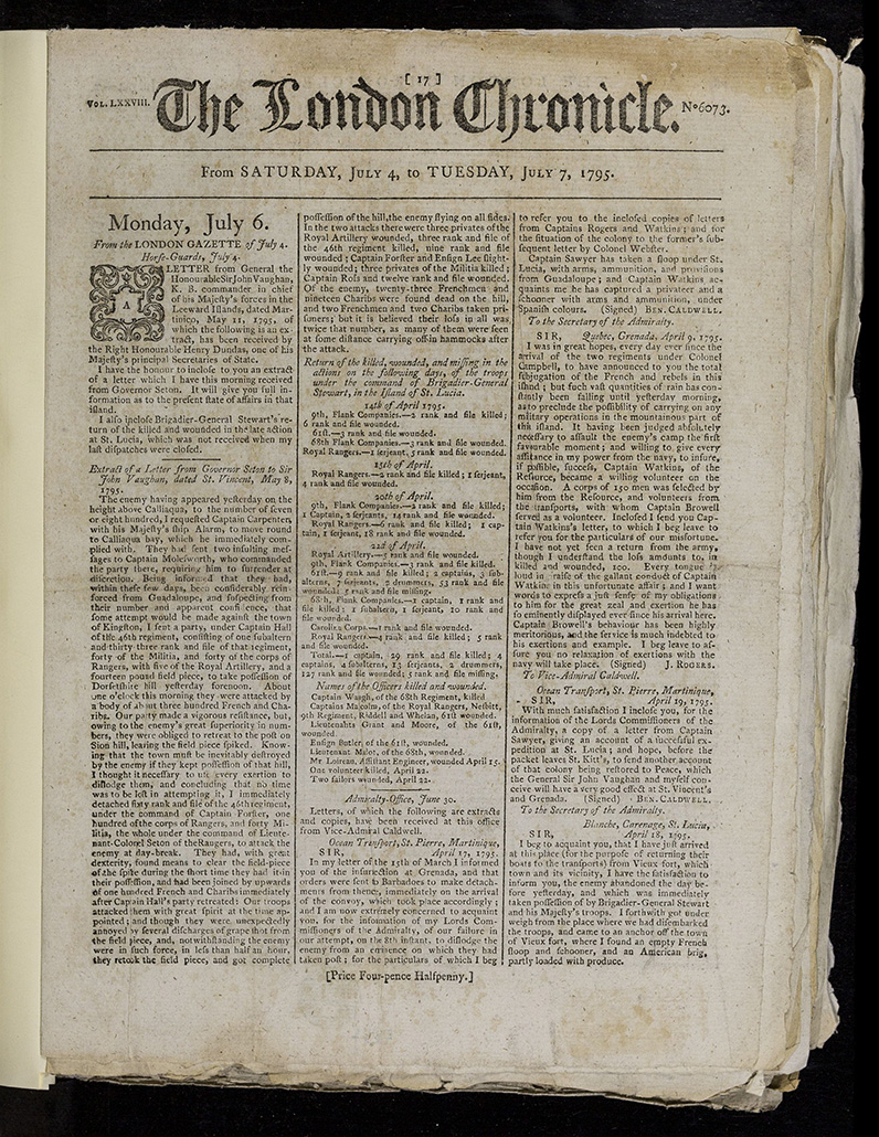 A 1795 edition of the London Chronicle, one of the first papers to break the news that the United States had declared independence from the British Empire. This edition reports on the ongoing Second Carib War on the island of St Vincent.