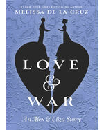 Love War An Alex Eliza Story Melissa De La Cruz Thorndike 978